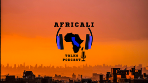Welcome to Africali Talks Podcast